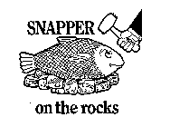SNAPPER ON THE ROCKS