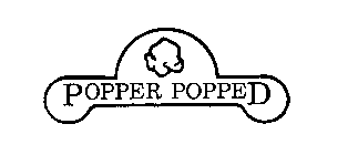 POPPER POPPED
