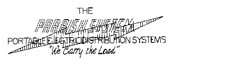 THE PARRISH SYSTEM PORTABLE ELECTRIC DISTRIBUTION SYSTEMS 