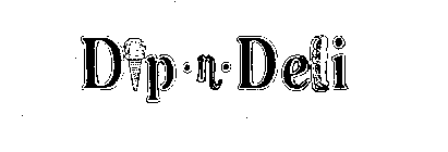 DIP-N-DELI