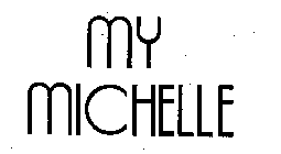 MY MICHELLE