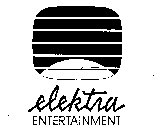 ELEKTRA ENTERTAINMENT