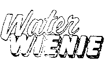 WATER WIENIE