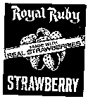 ROYAL RUBY MADE WITH REAL STRAWBERRIES STRAWBERRY