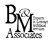 B&M ASSOCIATES EXPERTS IN CONTRACT TECHNICAL SERVICES.