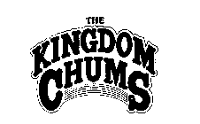 THE KINGDOM CHUMS