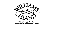 WILLIAMS ISLAND THE FLORIDA RIVIERA