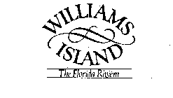 WILLIAMS ISLAND THE FLORIDA RIVIERA