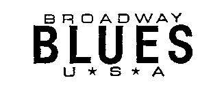BROADWAY BLUES U.S.A.