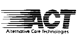ACT ALTERNATIVE CARE TECHNOLOGIES