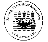 BOWLING PROPRIETORS' ASSOCIATION OF AMERICA, INC. BPAA