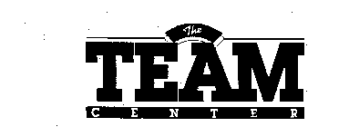 THE TEAM CENTER