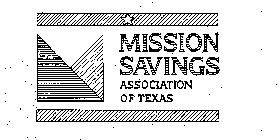 MISSION SAVINGS ASSOCIATION OF TEXAS