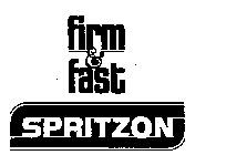 FIRM & FAST SPRITZON