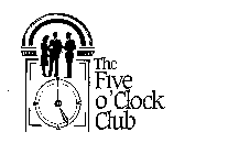 THE FIVE O'CLOCK CLUB
