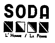 SODA L'HOMME / LA FEMME