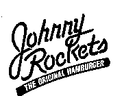 JOHNNY ROCKETS THE ORIGINAL HAMBURGER