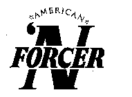 AMERICAN 'N FORCER