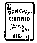 NATURAL LITE RANCHES' CERTIFIED BEEF XL
