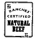 RANCHES' CERTIFIED NATURAL BEEF XL