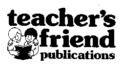 TEACHER'S FRIEND PUBLICATIONS