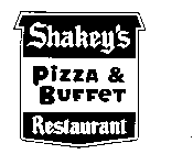 SHAKEY'S PIZZA & BUFFET RESTAURANT