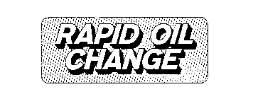 RAPID OIL CHANGE