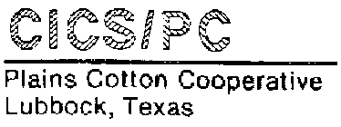 CICS/PC PLAINS COTTON COOPERATIVE LUBBOCK, TEXAS