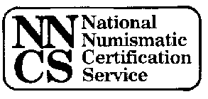 NNCS NATIONAL NUMISMATIC CERTIFICATION SERVICE