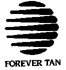 FOREVER TAN