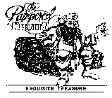 THE PAMPERED PIRATE EXQUISITE TREASURE