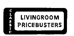 CLASSIC LIVINGROOM PRICEBUSTERS