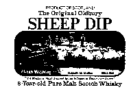 THE ORIGINAL OLDBURY SHEEP DIP PRODUCT OF SCOTLAND 