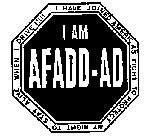 I AM AFADD-AD I HAVE JOINED AMERICA'S FIGHT TO PROTECT MY RIGHT TO STAY ALIVE WHEN I DRIVE]]]]]