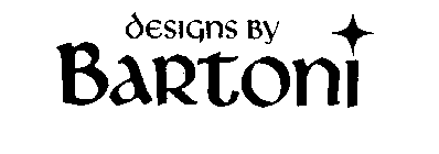 DESIGNS BY BARTONI