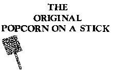 THE ORIGINAL POPCORN ON A STICK