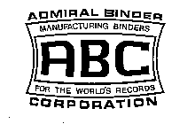 ADMIRAL BINDER CORPORATION MANUFACTURING BINDERS FOR THE WORLD'S RECORDS ABC
