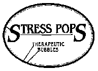 STRESS POPS THERAPEUTIC BUBBLES