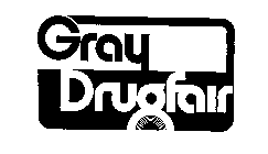 GRAY DRUGFAIR