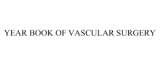 YEAR BOOK OF VASCULAR SURGERY