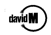 DAVID M