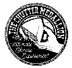 THE CHUTTER MEDALLION THE ULTIMATE CHEESE EXPERIENCE]