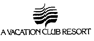 A VACATION CLUB RESORT