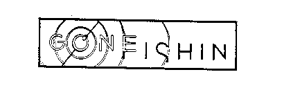 GONE FISHIN