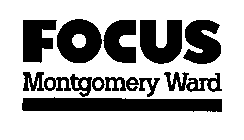 FOCUS MONTGOMERY WARD