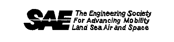 SAE THE ENGINEERING SOCIETY FOR ADVANCING MOBILITY LAND SEA AIR AND SPACE