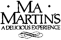 MA MARTIN'S A DELICIOUS EXPERIENCE