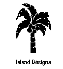 ISLAND DESIGNS
