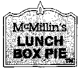 MCMILLIN'S LUNCH BOX PIE