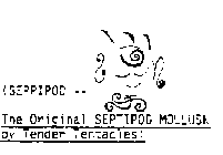 SEPPIPOD THE ORIGINAL SEPTIPOD MOLLUSK BY TENDER TENTACLES